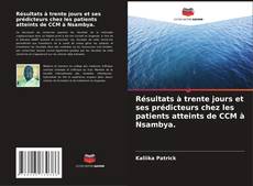 Résultats à trente jours et ses prédicteurs chez les patients atteints de CCM à Nsambya. kitap kapağı