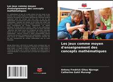 Portada del libro de Les jeux comme moyen d'enseignement des concepts mathématiques