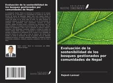 Bookcover of Evaluación de la sostenibilidad de los bosques gestionados por comunidades de Nepal
