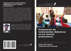 Bookcover of Preparación de instrumentos didácticos en los centros preescolares
