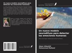 Capa do livro de Un nuevo modelo neurodifuso para detectar las emociones humanas 