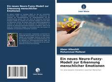 Bookcover of Ein neues Neuro-Fuzzy-Modell zur Erkennung menschlicher Emotionen