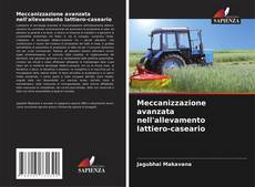Bookcover of Meccanizzazione avanzata nell'allevamento lattiero-caseario