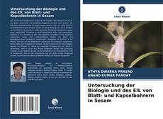 Untersuchung der Biologie und des EIL von Blatt- und Kapselbohrern in Sesam kitap kapağı