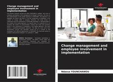 Capa do livro de Change management and employee involvement in implementation 
