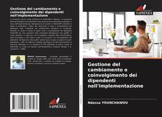 Capa do livro de Gestione del cambiamento e coinvolgimento dei dipendenti nell'implementazione 