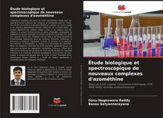 Buchcover von Étude biologique et spectroscopique de nouveaux complexes d'azométhine