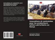 Buchcover von Innovations et contraintes pour les producteurs laitiers périurbains au Kenya