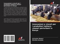 Bookcover of Innovazioni e vincoli per i produttori lattiero-caseari periurbani in Kenya