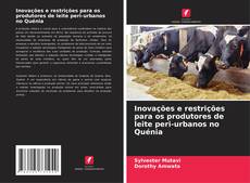 Bookcover of Inovações e restrições para os produtores de leite peri-urbanos no Quénia