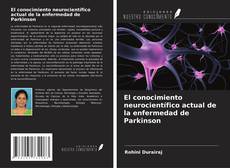 Portada del libro de El conocimiento neurocientífico actual de la enfermedad de Parkinson