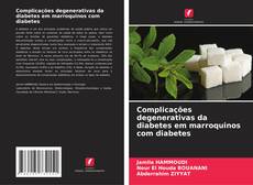 Complicações degenerativas da diabetes em marroquinos com diabetes kitap kapağı