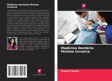 Medicina Dentária Mínima Invasiva kitap kapağı