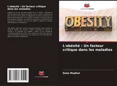 Portada del libro de L'obésité : Un facteur critique dans les maladies
