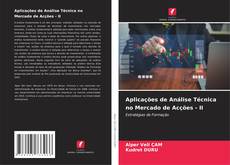Aplicações de Análise Técnica no Mercado de Acções - II kitap kapağı
