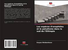 Buchcover von Les espèces d'anophèles et le paludisme dans le sud de l'Ethiopie