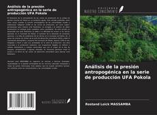 Capa do livro de Análisis de la presión antropogénica en la serie de producción UFA Pokola 