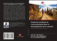 Buchcover von Protection juridique de l'environnement dans le développement de la capitale