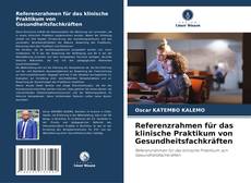 Buchcover von Referenzrahmen für das klinische Praktikum von Gesundheitsfachkräften