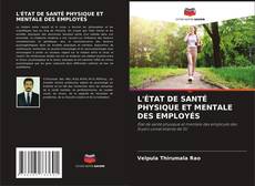 Buchcover von L'ÉTAT DE SANTÉ PHYSIQUE ET MENTALE DES EMPLOYÉS
