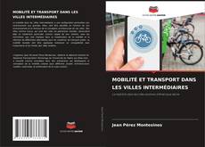 Capa do livro de MOBILITÉ ET TRANSPORT DANS LES VILLES INTERMÉDIAIRES 