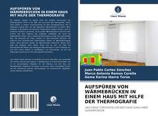 Capa do livro de AUFSPÜREN VON WÄRMEBRÜCKEN IN EINEM HAUS MIT HILFE DER THERMOGRAFIE 