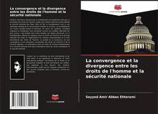 Buchcover von La convergence et la divergence entre les droits de l'homme et la sécurité nationale