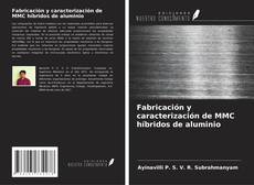 Bookcover of Fabricación y caracterización de MMC híbridos de aluminio