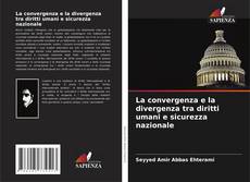 Capa do livro de La convergenza e la divergenza tra diritti umani e sicurezza nazionale 