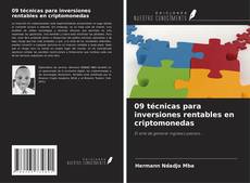 Bookcover of 09 técnicas para inversiones rentables en criptomonedas