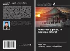 Couverture de Anacardos y poleo, la medicina natural