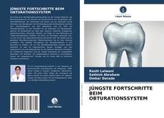 Buchcover von JÜNGSTE FORTSCHRITTE BEIM OBTURATIONSSYSTEM