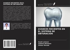 Portada del libro de AVANCES RECIENTES EN EL SISTEMA DE OBTURACIÓN