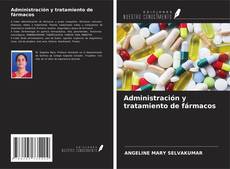 Couverture de Administración y tratamiento de fármacos