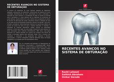 Bookcover of RECENTES AVANÇOS NO SISTEMA DE OBTURAÇÃO
