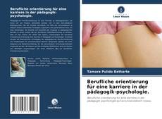 Couverture de Berufliche orientierung für eine karriere in der pädagogik-psychologie.