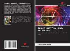 SPIRIT, HISTORY, AND PROGRESS kitap kapağı
