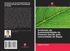 Bookcover of Avaliação da Sustentabilidade da Floresta Gerida pela Comunidade do Nepal