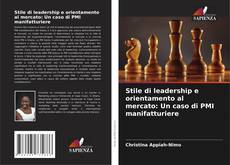 Capa do livro de Stile di leadership e orientamento al mercato: Un caso di PMI manifatturiere 