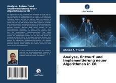 Analyse, Entwurf und Implementierung neuer Algorithmen in CR kitap kapağı
