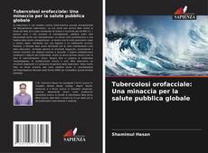 Capa do livro de Tubercolosi orofacciale: Una minaccia per la salute pubblica globale 