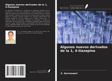 Bookcover of Algunos nuevos derivados de la 1, 4-tiazepina