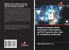 Bookcover of Miglioramento della sicurezza informatica nell'IoT grazie alla rete di credenze profonde