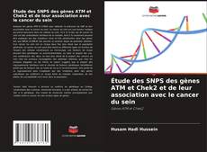 Buchcover von Étude des SNPS des gènes ATM et Chek2 et de leur association avec le cancer du sein