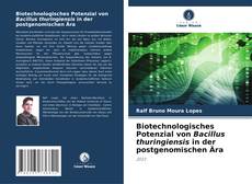 Bookcover of Biotechnologisches Potenzial von Bacillus thuringiensis in der postgenomischen Ära