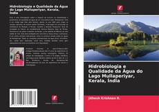 Portada del libro de Hidrobiologia e Qualidade da Água do Lago Mullaperiyar, Kerala, Índia