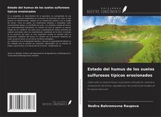 Capa do livro de Estado del humus de los suelos sulfurosos típicos erosionados 