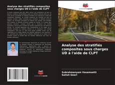 Capa do livro de Analyse des stratifiés composites sous charges UD à l'aide de CLPT 