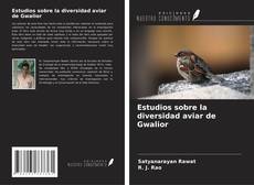 Bookcover of Estudios sobre la diversidad aviar de Gwalior