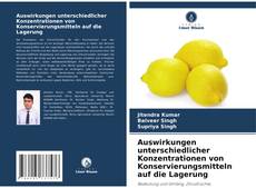 Bookcover of Auswirkungen unterschiedlicher Konzentrationen von Konservierungsmitteln auf die Lagerung